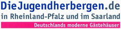 DieJugendherbergen.de in Rheinland-Pfalz und im Saarland, Deutschlands moderne Gästehäuser