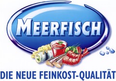 MEERFISCH DIE NEUE FEINKOST-QUALITÄT