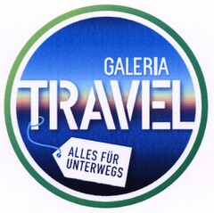 GALERIA TRAVEL ALLES FÜR UNTERWEGS