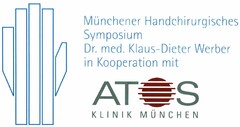 Münchener Handchirurgisches Symposium Dr. med. Klaus-Dieter Werber in Kooperation mit ATOS KLINIK MÜNCHEN