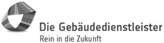 Die Gebäudedienstleister Rein in die Zukunft