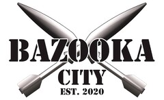 BAZOOKA CITY EST. 2020