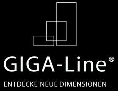 GIGA-Line ENTDECKE NEUE DIMENSIONEN