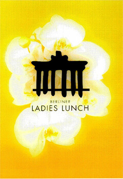 BERLINER LADIES LUNCH