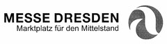 MESSE DRESDEN Marktplatz für den Mittelstand