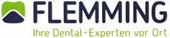 FLEMMING Ihre Dental-Experten vor Ort