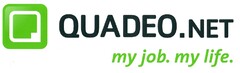 QUADEO.NET my job. my life.