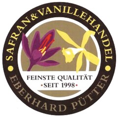 SAFRAN & VANILLEHANDEL EBERHARD PÜTTER FEINSTE QUALITÄT SEIT 1998