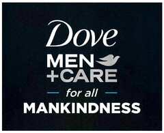 Dove MEN +CARE for all MANKINDNESS