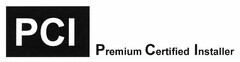 PCI Premium Certified Installer