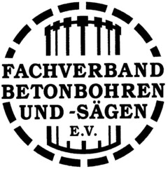 FACHVERBAND BETONBOHREN UND -SÄGEN E.V.