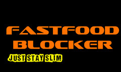 FASTFOOD BLOCKER - JUST STAY SLIM