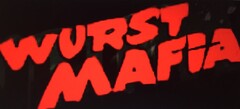 WURST MAFiA