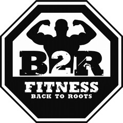 B2R FITNESS BACK TO ROOTS