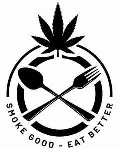 SMOKE GOOD - EAT BETTER