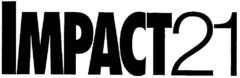 IMPACT 21