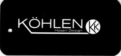 KÖHLEN Hosen Design