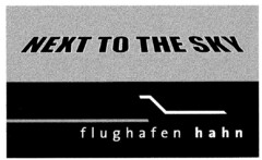 NEXT TO THE SKY flughafen hahn