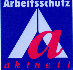 Arbeitsschutz aktuell