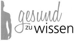 gesund zu wissen