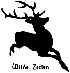 Wilde Zeiten