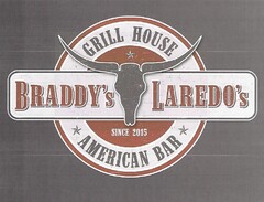 GRILL HOUSE BRADDY´S LAREDO´S SINCE 2015 AMERICAN BAR