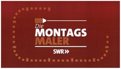 Die MONTAGS MALER SWR