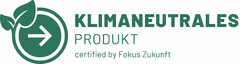 KLIMANEUTRALES PRODUKT certified by Fokus Zukunft