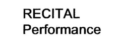 RECITAL Performance