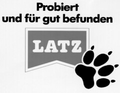 Probiert und für gut befunden LATZ