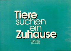 Tiere suchen ein Zuhause WDR