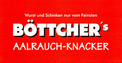 BÖTTCHER'S AALRAUCH-KNACKER Wurst und Schinken nur vom Feinsten