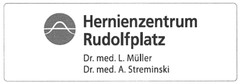 Hernienzentrum Rudolfplatz Dr. med. L. Müller Dr. med. A. Streminski