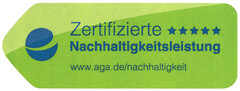 Zertifizierte Nachhaltigkeitsleistung www.aga.de/nachhaltigkeit