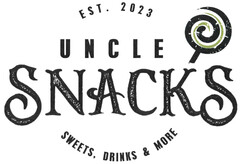 EST. 2023 UNCLE SNACKS SWEETS. DRINKS & MORE