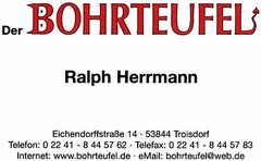 Der BOHRTEUFEL Ralph Herrmann