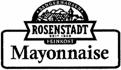 SANGERHAUSEN ROSENSTADT SEIT 1906 FEINKOST Mayonnaise