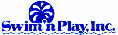 Swim'n Play, Inc.