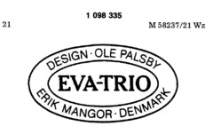 EVA-TRIO DESIGN OLE PALSBY ERIK MANGOR DENMARK