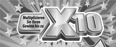 Multiplizieren Sie Ihren Gewinn bis zu X10