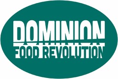 DOMINION FOOD REVOLUTION