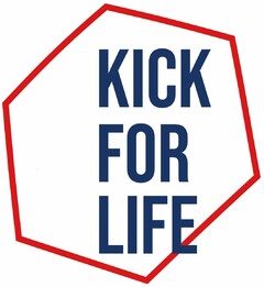 KICK FOR LIFE