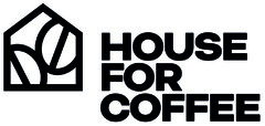 HOUSE FOR COFFEE