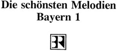 Die schönsten Melodien Bayern 1
