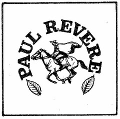 PAUL REVERE