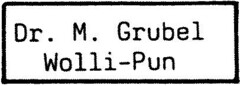 Dr. M. Grubel Wolli-Pun