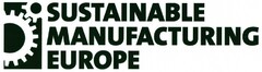 SUSTAINABLE MANUFACTURING EUROPE