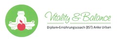 Vitality & Balance Diplom-Ernährungscoach (IST) Anke Urban