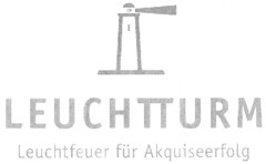 LEUCHTTURM Leuchtfeuer für Akquiseerfolg