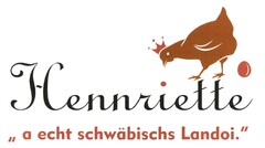 Hennriette a echt schwäbischs Landoi.